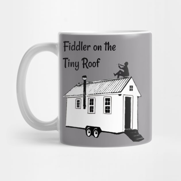 Fiddler on the Tiny Roof Funny Tiny House by iosta